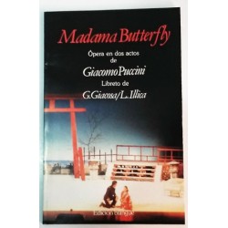 MADAMA BUTTERFLY ÓPERA EN DOS ACTOS LIBRETO DE G. GIACOSA/L. ILLICA BILINGÜE
