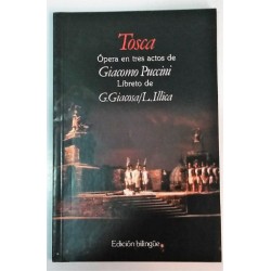 TOSCA ÓPERA EN TRES ACTOS LIBRETO DE G. GIACOSA/ L.ILLICA BILINGÜE
