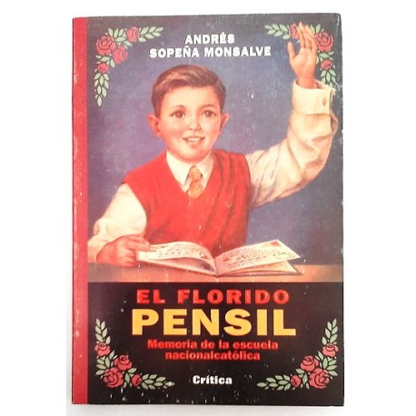 EL FLORIDO PENSIL, MEMORIA DE LA ESCUELA NACIONALCATÓLICA