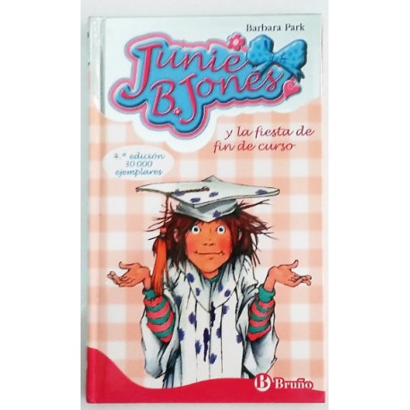 JUNIE B. JONES Y LA FIESTA DE FIN DE CURSO