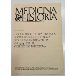 HONORARIOS DE LOS TRABAJOS Y OPERACIONES DE CIRUGÍA SEGÚN TARIFA REDACTADA EN 1774 POR EL COLEGIO DE BARCELONA