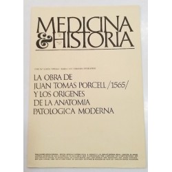 LA OBRA DE JUAN TOMÁS PORCELL/1565/ Y LOS ORIGENES DE LA ANATOMÍA PATOLÓGICA MODERNA
