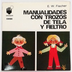 MANUALIDADES CON TROZOS DE TELA Y FIELTRO