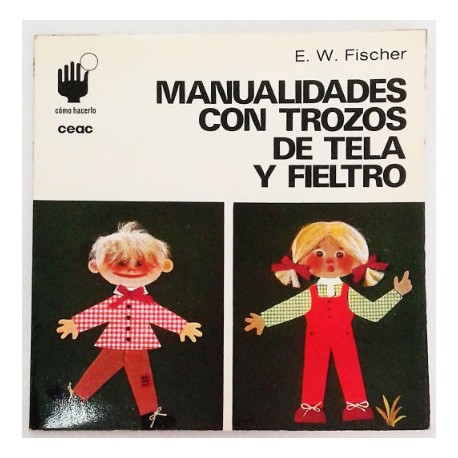 MANUALIDADES CON TROZOS DE TELA Y FIELTRO