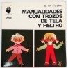 MANUALIDADES CON TROZOS DE TELA Y FIELTRO