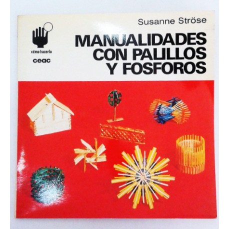 MANUALIDADES CON PALILLOS Y FÓSFOROS