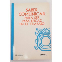 SABER COMUNICAR PARA SER MÁS EFICAZ EN EL TRABAJO