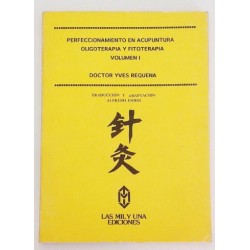 PERFECCIONAMIENTO EN ACUPUNTURA OLIGOTERAPIA Y FITOTERAPIA VOLUMEN I