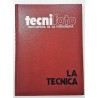 LA TÉCNICA. TECNIFOTO, ENCICLOPEDIA DE LA FOTOGRAFÍA