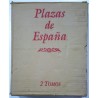 PLAZAS DE ESPAÑA 2 TOMOS