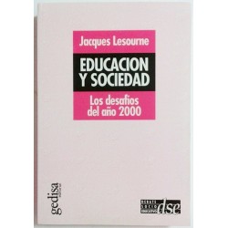 EDUCACIÓN Y SOCIEDAD. LOS DESAFÍOS DEL AÑO 2000