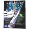 AL DESCUBIERTO SECRETOS DEL MAR
