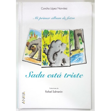 SADU ESTÁ TRISTE. MI PRIMER ÁLBUM DE FOTOS