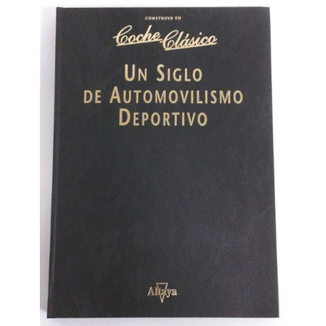 UN SIGLO DE AUTOMOVILISMO DEPORTIVO