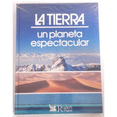 LA TIERRA UN PLANETA ESPECTACULAR