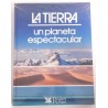 LA TIERRA UN PLANETA ESPECTACULAR