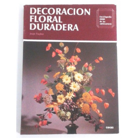DECORACIÓN FLORAL DURADERA