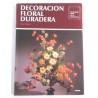 DECORACIÓN FLORAL DURADERA