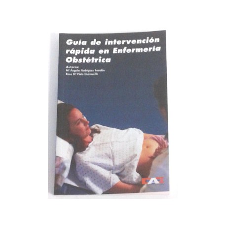 GUÍA DE INTERVENCIÓN RÁPIDA EN ENFERMERIA OBSTÉTRICA