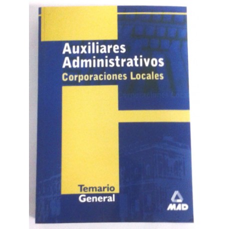 AUXILIARES ADMINISTRATIVOS CORPORACIONES LOCALES TEMARIO GENERAL