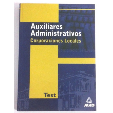 AUXILIARES ADMINISTRATIVOS CORPORACIONES LOCALES TEST