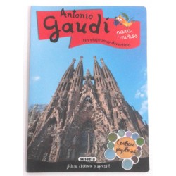 ANTONIO GAUDÍ PARA NIÑOS UN VIAJE MUY DIVERTIDO (CONTIENE PEGATINAS)