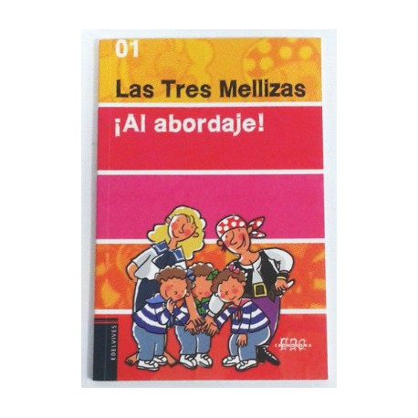 LAS TRES MELLIZAS ¡AL ABORDAJE!
