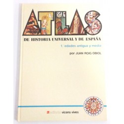 ATLAS DE HISTORIA UNIVERSAL Y DE ESPAÑA 1 EDADES ANTIGUA Y MEDIA