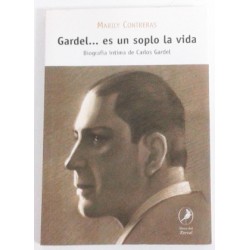 GARDEL ES UN SOPLO LA VIDA
