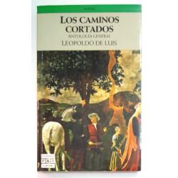 LOS CAMINOS CORTADOS. ANTOLOGÍA GENERAL