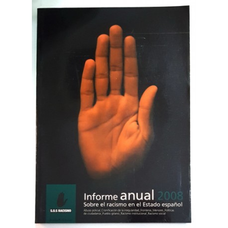 INFORME ANUAL 2008 SOBRE EL RACISMO EN EL ESTADO ESPAÑOL + CD