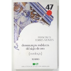 DRAMATURGOS ANDALUCES DEL SIGLO DE ORO (ANTOLOGÍA)