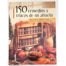 150 REMEDIOS Y TRUCOS DE MI ABUELA