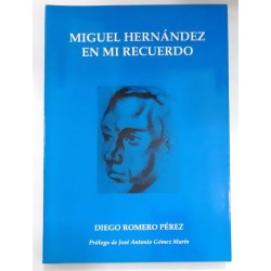 MIGUEL HERNÁNDEZ EN MI RECUERDO