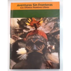 LOS ÚLTIMOS HOMBRES LIBRES. AMÉRICA Y OCEANÍA