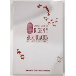 ENSAYO SOBRE EL ORIGEN Y SIGNIFICACIÓN DEL ARTE PREHISTÓRICO