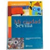 MI CIUDAD SEVILLA, EL LIBRO DE NUESTROS HIJOS