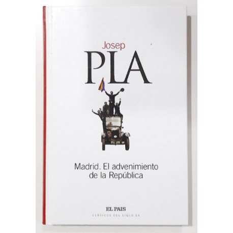 MADRID EL ADVENIMIENTO DE LAS REPÚBLICA