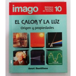 EL CALOR Y LA LUZ ORIGEN Y PROPIEDADES