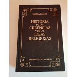 HISTORIA DE LAS CREENCIAS Y DE LAS IDEAS RELIGIOSAS I