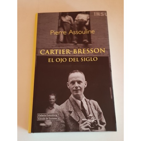 CARTIER BRESSON EL OJO DEL SIGLO