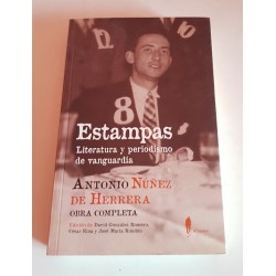 ESTAMPAS LITERATURA Y PERIODISMO DE VANGUARDIA A. NUÑEZ HERRERA OBRA COMPLETA