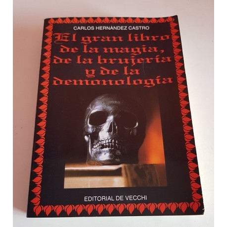 EL GRAN LIBRO DE LA MAGIA, DE LA BRUJERÍA Y DE LA DEMONOLOGÍA