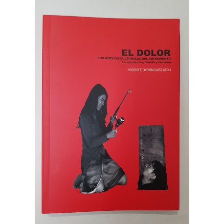 EL DOLOR, LOS NERVIOS CULTURALES DEL SUFRIMIENTO