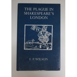 THE PLAGUE IN SHAKESPEARE'S LONDON