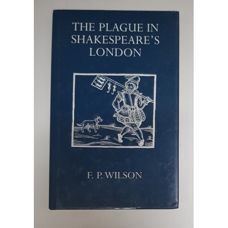 THE PLAGUE IN SHAKESPEARE'S LONDON
