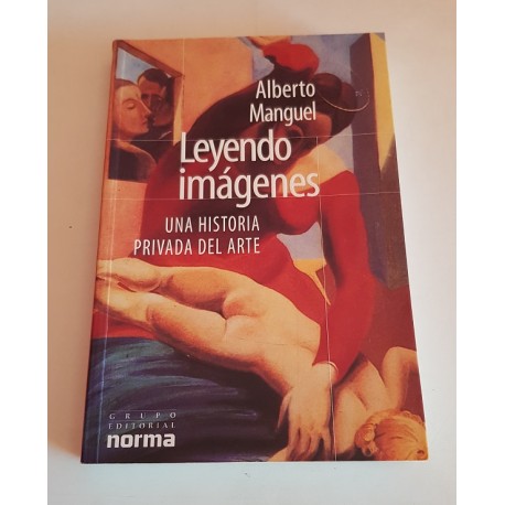 LEYENDO IMÁGENES UNA HISTORIA PRIVADA DEL ARTE