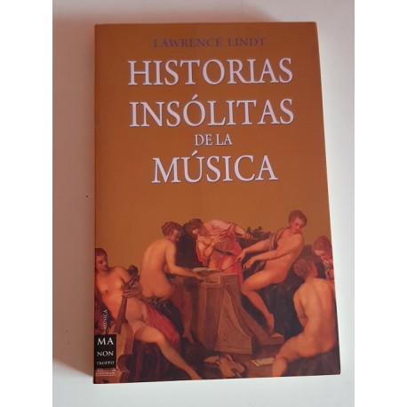 HISTORIAS INSÓLITAS DE LA MÚSICA