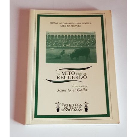UN MITO PARA EL RECUERDO. HOMENAJE A JOSELITO EL GALLO