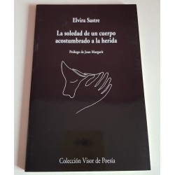 LA SOLEDAD DE UN CUERPO ACOSTUMBRADO A LA HERIDA